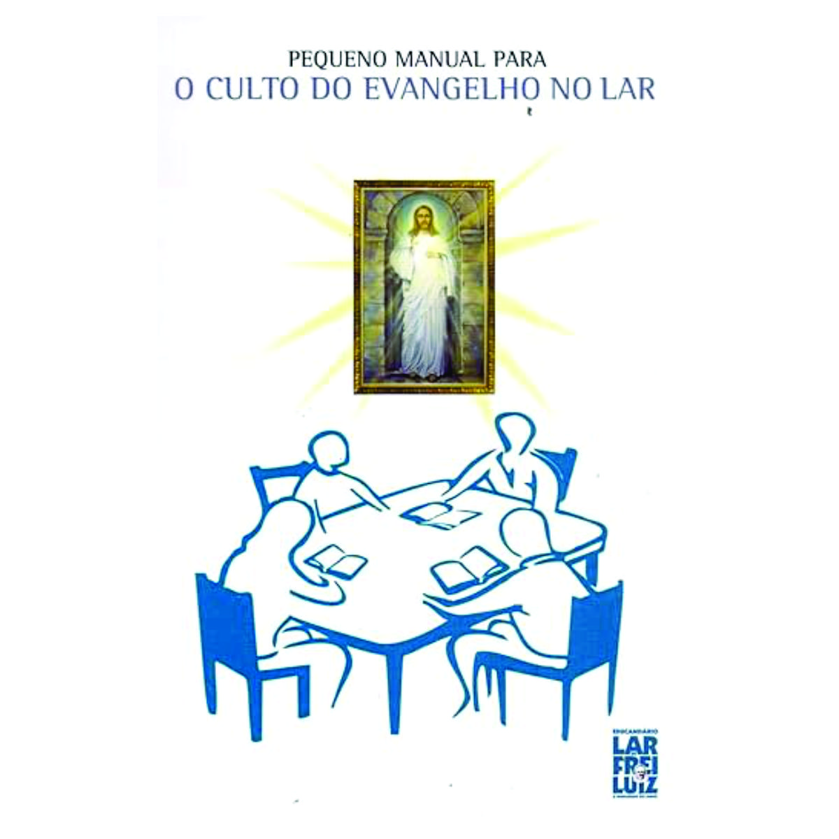 Pequeno Manual Para o Culto do Evangelho no Lar